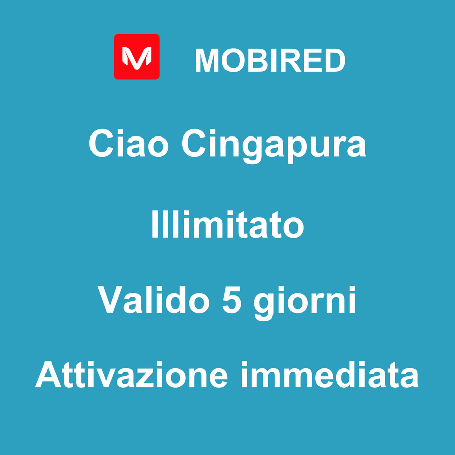 eSIM Cingapura Internet Illimitato – 5 giorni | Mobired Ciao Cingapura