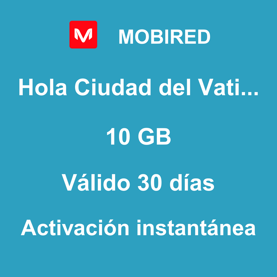 eSIM Ciudad del Vaticano Internet 10 GB – 30 días | Mobired Hola Ciudad del Vaticano