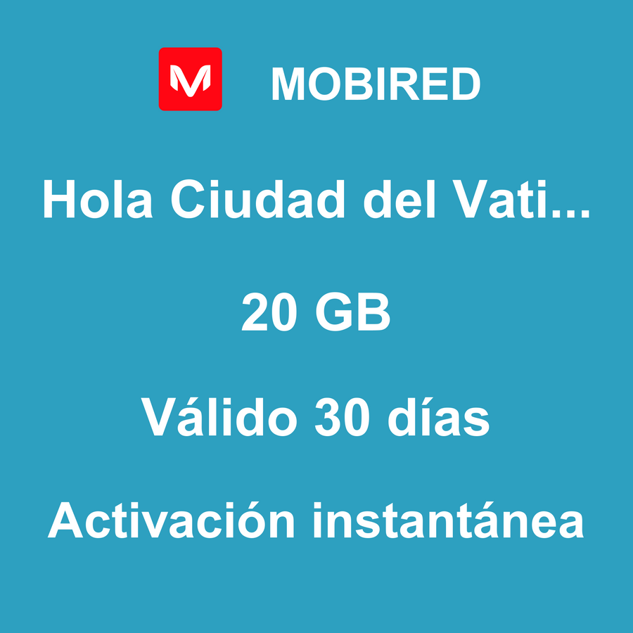 eSIM Ciudad del Vaticano Internet 20 GB – 30 días | Mobired Hola Ciudad del Vaticano