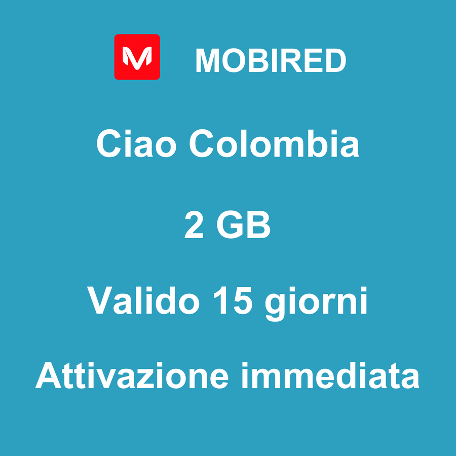 eSIM Colombia Internet 2 GB – 15 giorni | Mobired Ciao Colombia