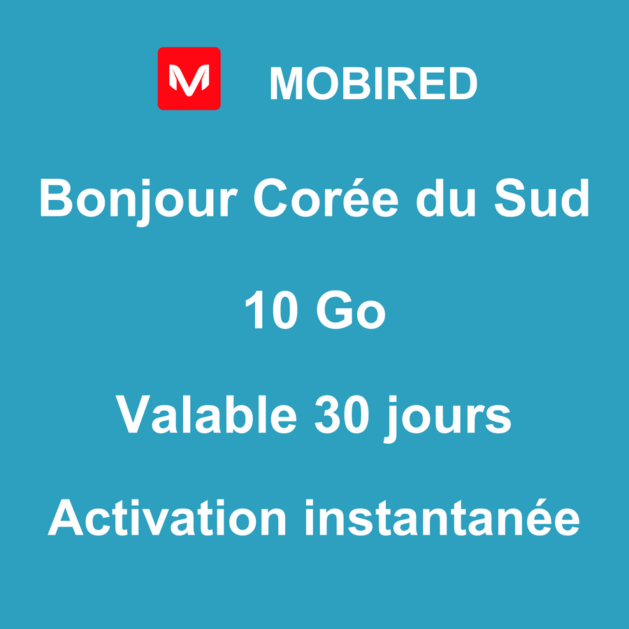 eSIM Corée du Sud Internet 10 Go – 30 jours | Mobired Bonjour Corée du Sud