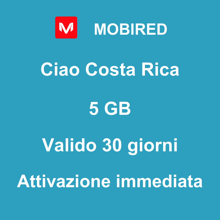 eSIM Costa Rica Internet 5 GB – 30 giorni | Mobired Ciao Costa Rica