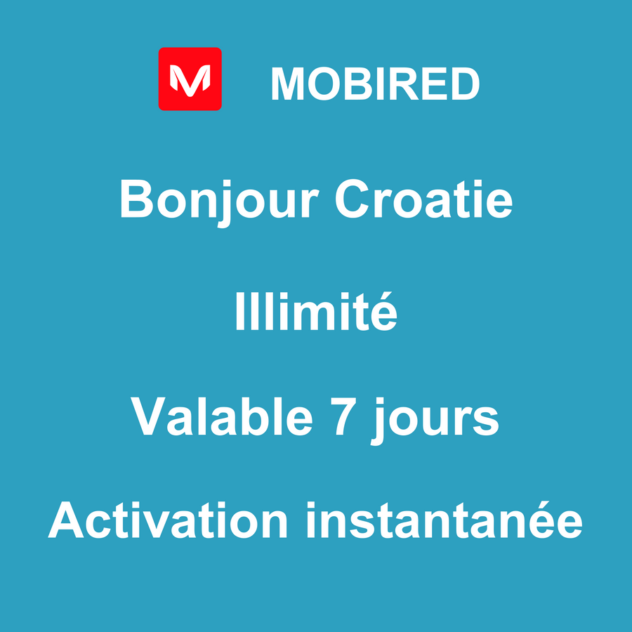 eSIM Croatie Internet Illimité – 7 jours | Mobired Bonjour Croatie