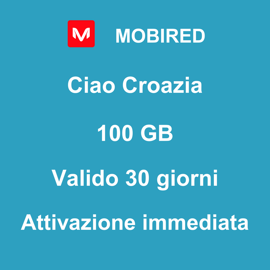 eSIM Croazia Internet 100 GB – 30 giorni | Mobired Ciao Croazia