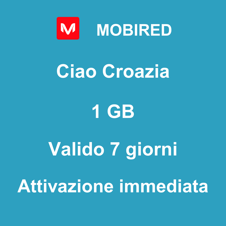 eSIM Croazia Internet 1 GB – 7 giorni | Mobired Ciao Croazia