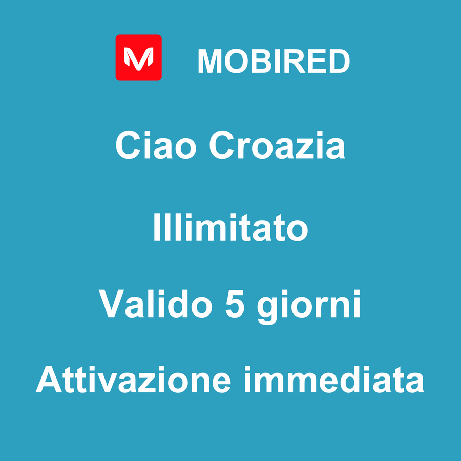 eSIM Croazia Internet Illimitato – 5 giorni | Mobired Ciao Croazia