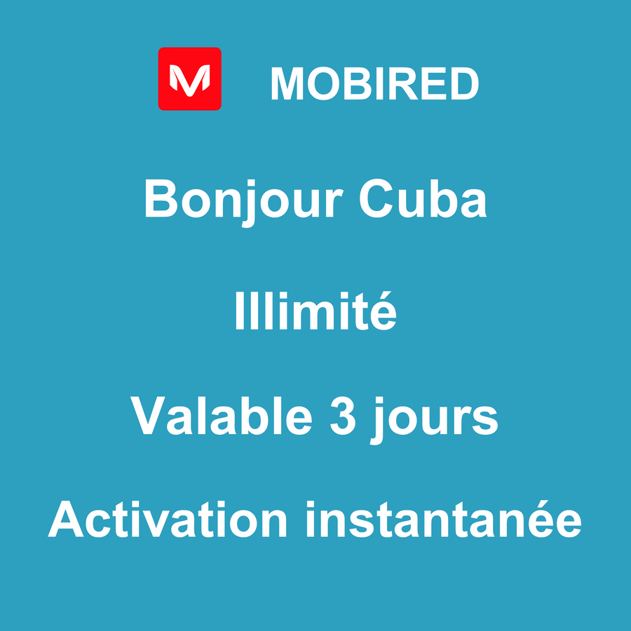 eSIM Cuba Internet Illimité – 3 jours | Mobired Bonjour Cuba