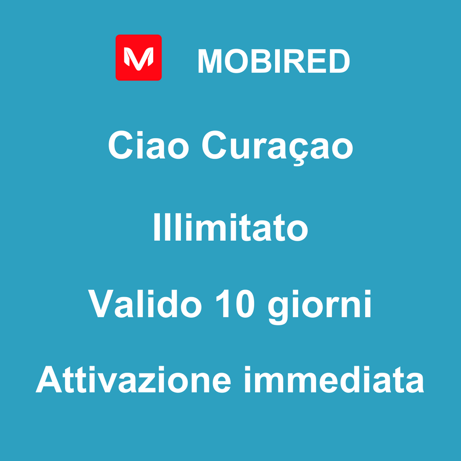 eSIM Curaçao Internet Illimitato – 10 giorni | Mobired Ciao Curaçao