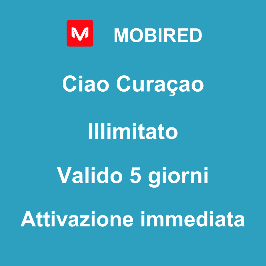 eSIM Curaçao Internet Illimitato – 5 giorni | Mobired Ciao Curaçao