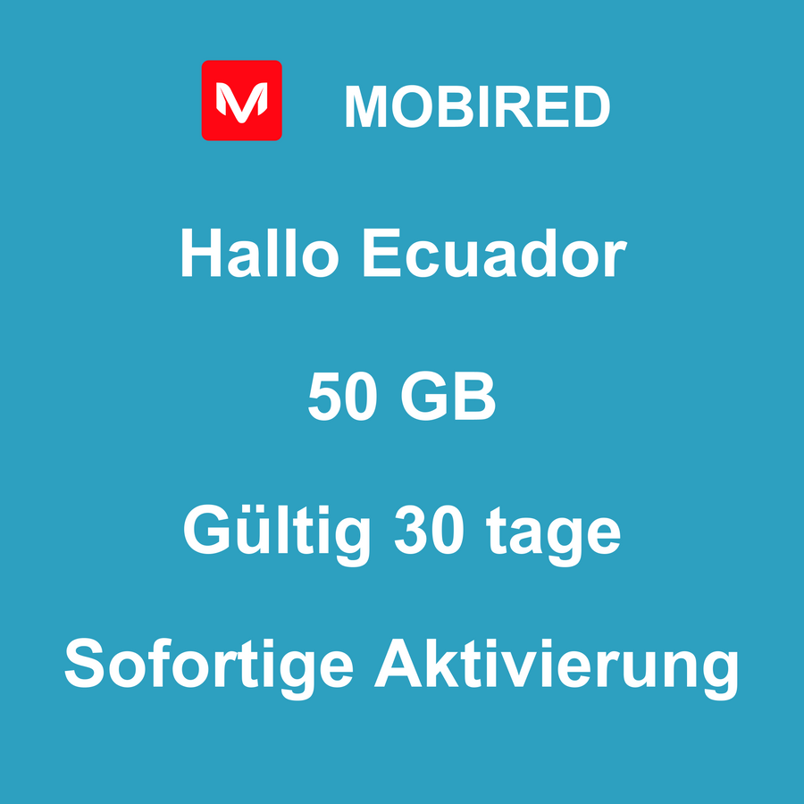 eSIM Ecuador Internet 50 GB – 30 tage | Mobired Hallo Ecuador
