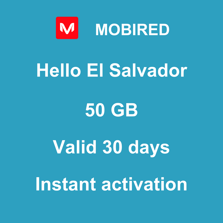 eSIM El Salvador Internet 50 GB – 30 days | Mobired Hello El Salvador
