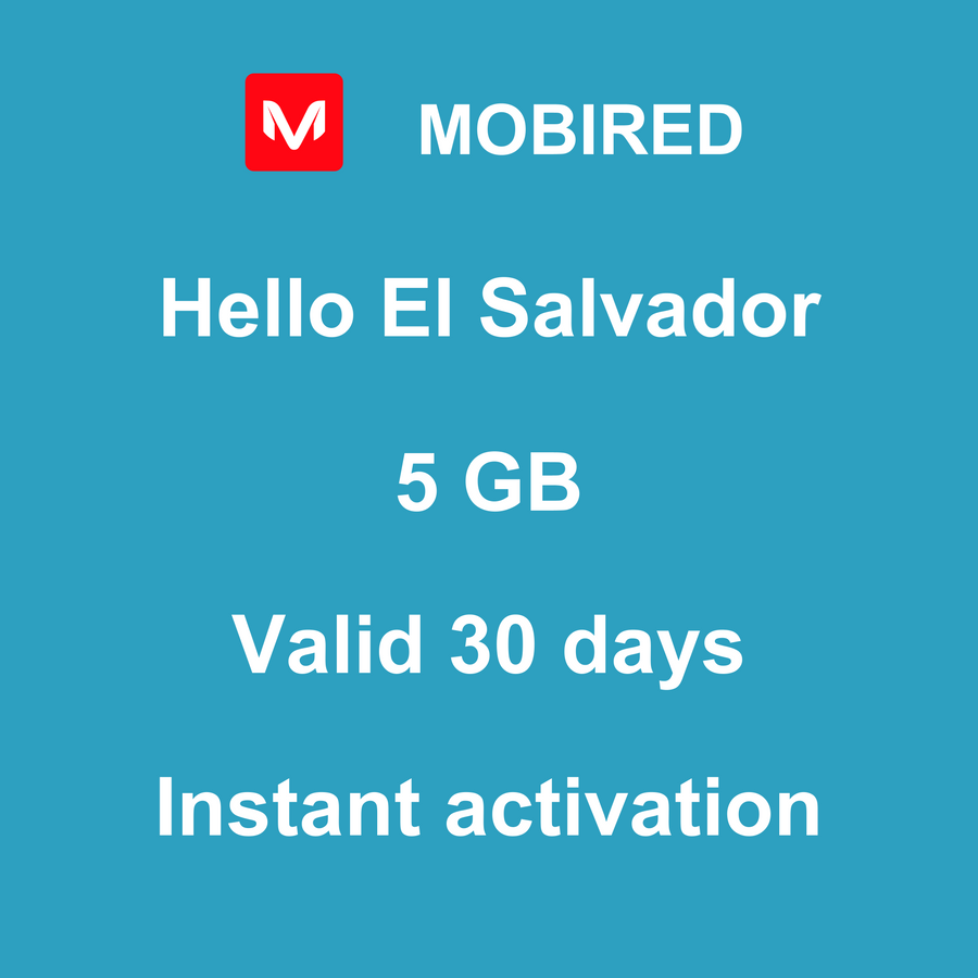 eSIM El Salvador Internet 5 GB – 30 days | Mobired Hello El Salvador