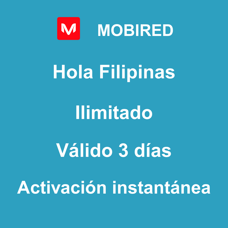 eSIM Filipinas Internet Ilimitado – 3 días | Mobired Hola Filipinas