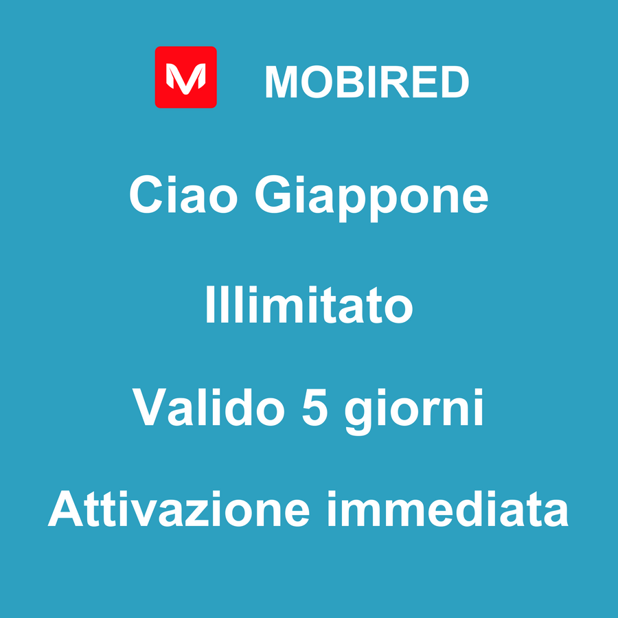 eSIM Giappone Internet Illimitato – 5 giorni | Mobired Ciao Giappone