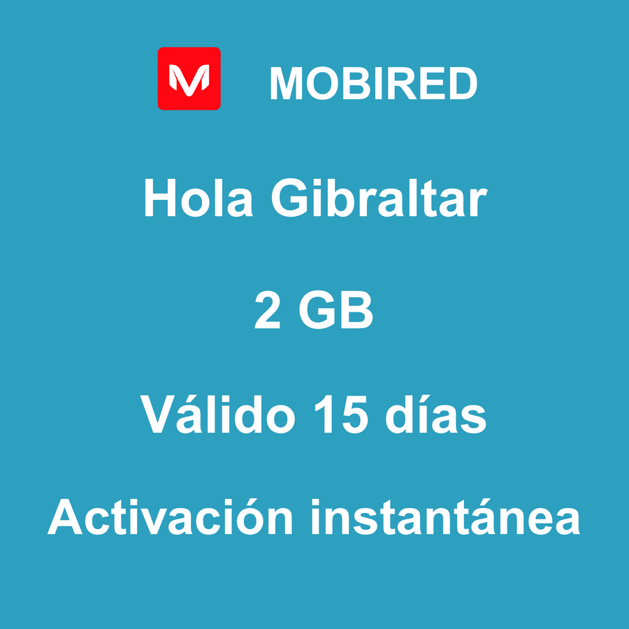 eSIM Gibraltar Internet 2 GB – 15 días | Mobired Hola Gibraltar