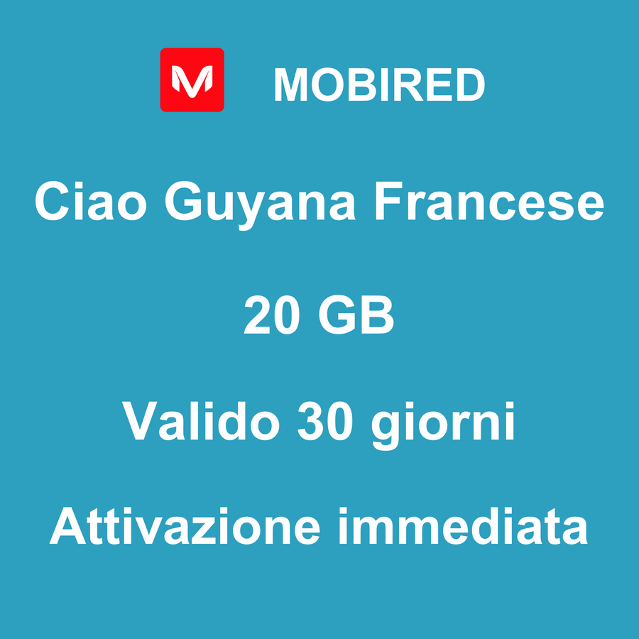 eSIM Guyana Francese Internet 20 GB – 30 giorni | Mobired Ciao Guyana Francese