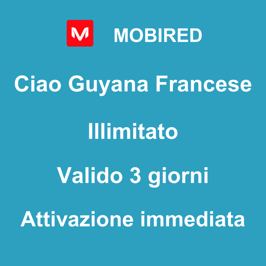 eSIM Guyana Francese Internet Illimitato – 3 giorni | Mobired Ciao Guyana Francese