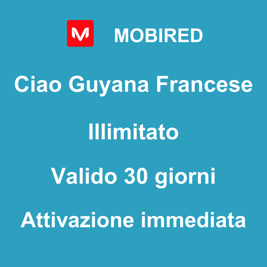 eSIM Guyana Francese Internet Illimitato – 30 giorni | Mobired Ciao Guyana Francese