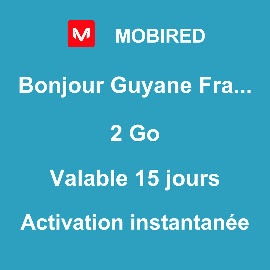 eSIM Guyane Française Internet 2 Go – 15 jours | Mobired Bonjour Guyane Française