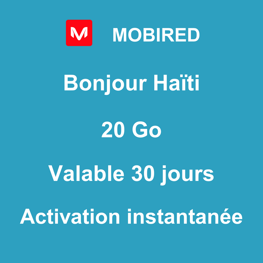 eSIM Haïti Internet 20 Go – 30 jours | Mobired Bonjour Haïti