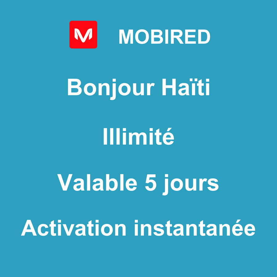 eSIM Haïti Internet Illimité – 5 jours | Mobired Bonjour Haïti