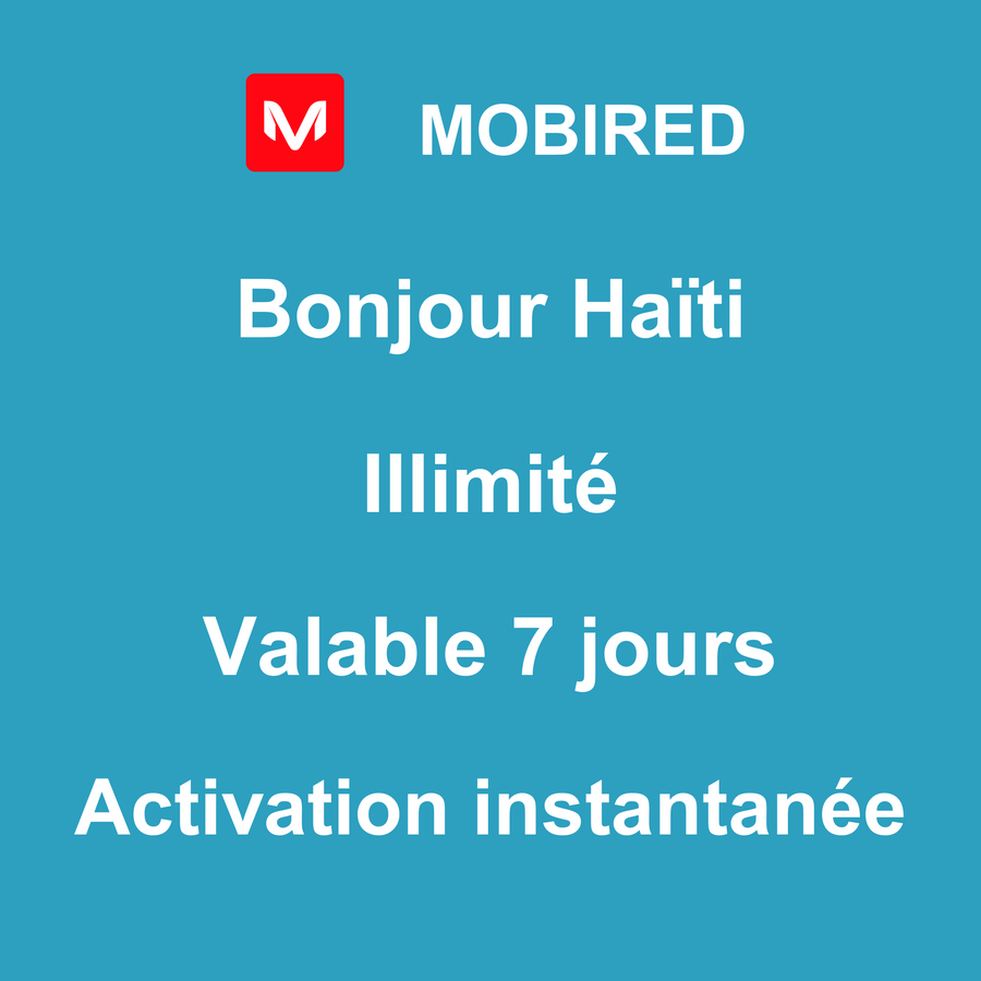 eSIM Haïti Internet Illimité – 7 jours | Mobired Bonjour Haïti