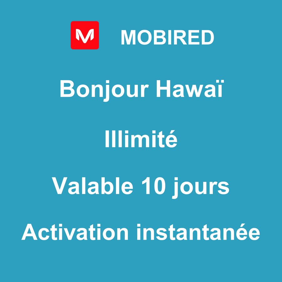 eSIM Hawaï Internet Illimité – 10 jours | Mobired Bonjour Hawaï