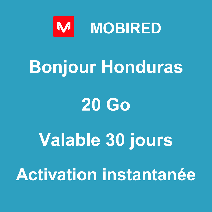 eSIM Honduras Internet 20 Go – 30 jours | Mobired Bonjour Honduras