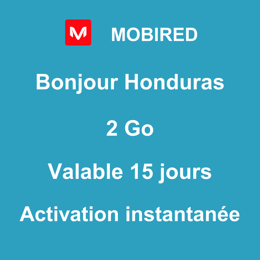 eSIM Honduras Internet 2 Go – 15 jours | Mobired Bonjour Honduras
