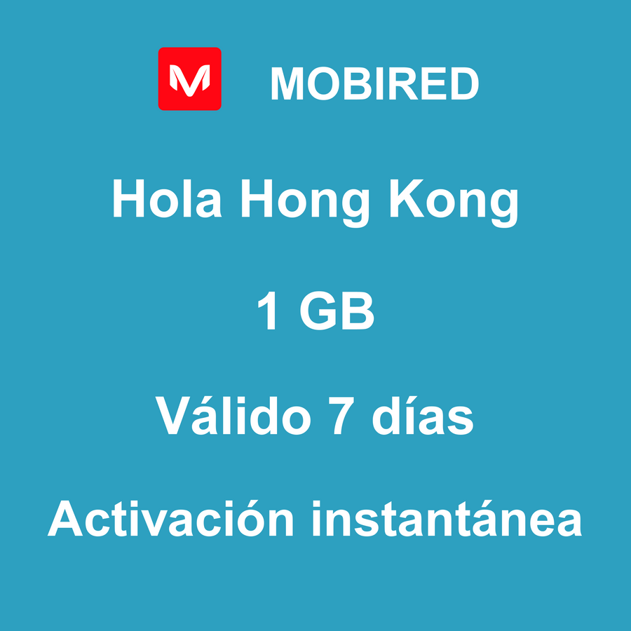 eSIM Hong Kong Internet 1 GB – 7 días | Mobired Hola Hong Kong