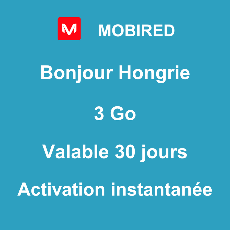 eSIM Hongrie Internet 3 Go – 30 jours | Mobired Bonjour Hongrie
