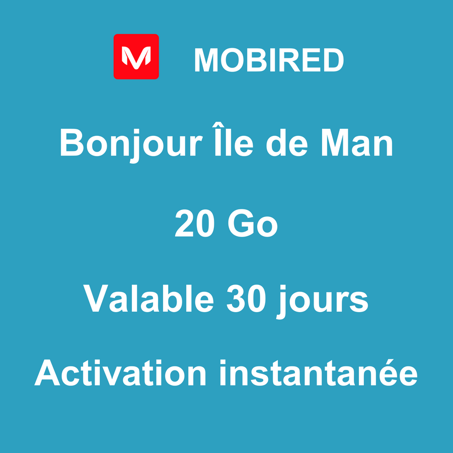 eSIM Île de Man Internet 20 Go – 30 jours | Mobired Bonjour Île de Man