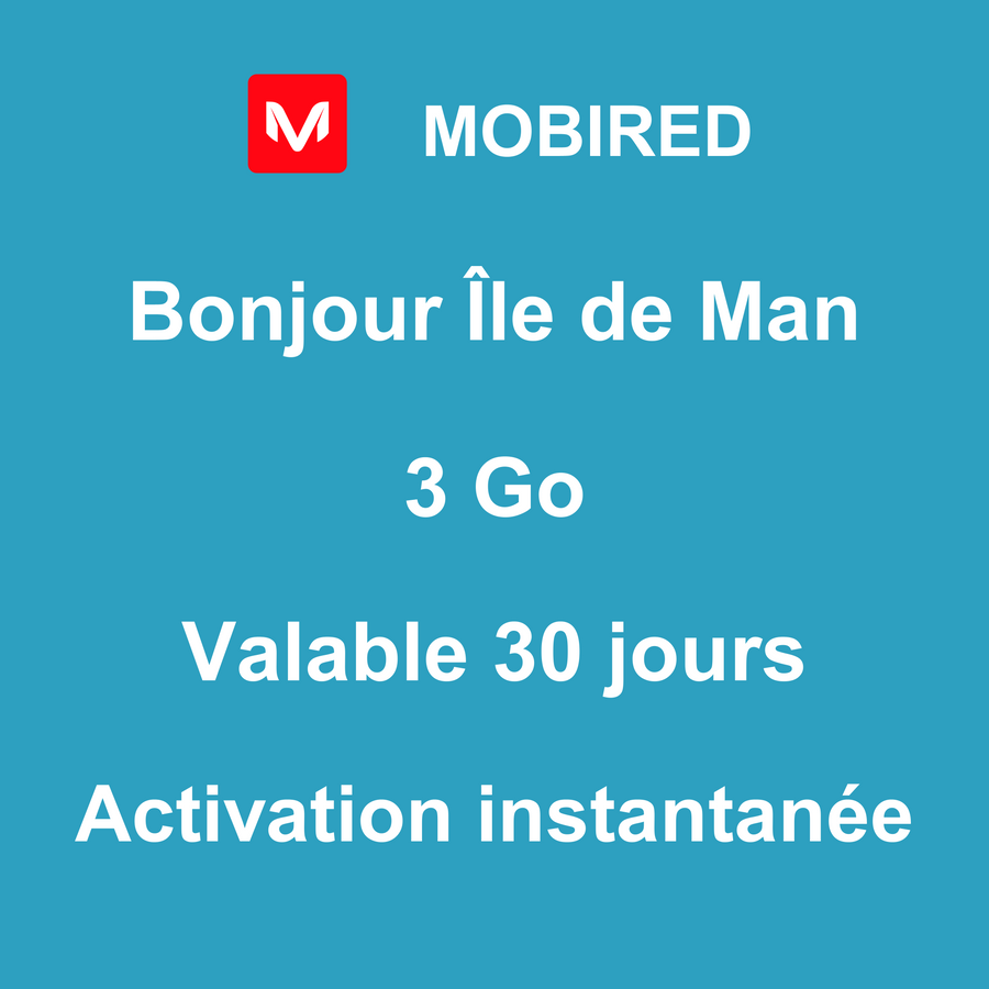 eSIM Île de Man Internet 3 Go – 30 jours | Mobired Bonjour Île de Man