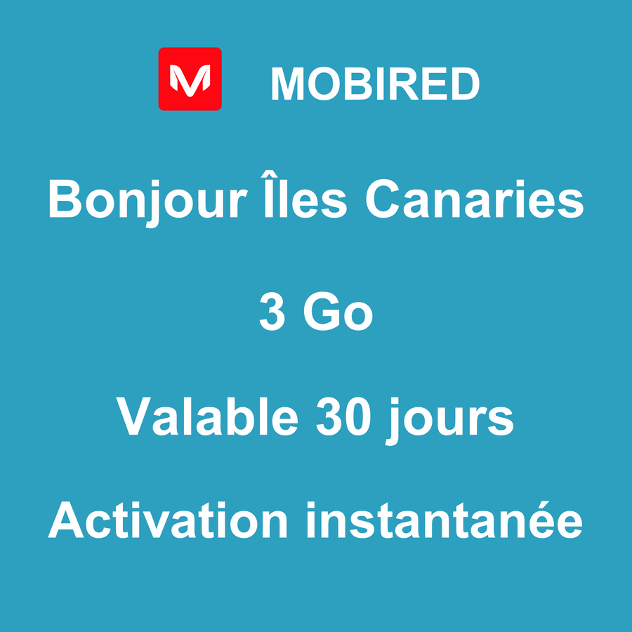 eSIM Îles Canaries Internet 3 Go – 30 jours | Mobired Bonjour Îles Canaries