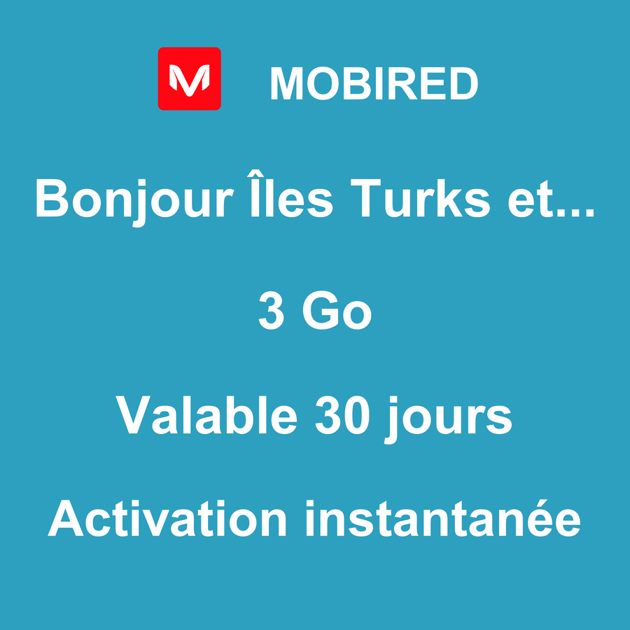 eSIM Îles Turks et Caïques Internet 3 Go – 30 jours | Mobired Bonjour Îles Turks et Caïques
