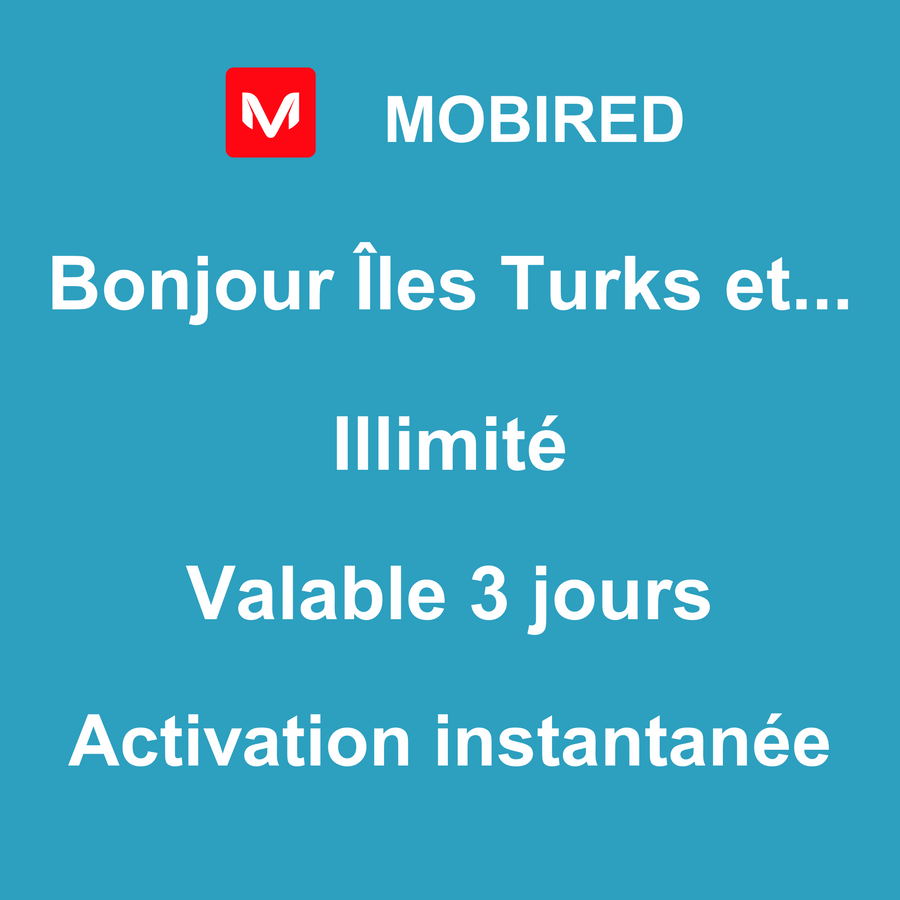 eSIM Îles Turks et Caïques Internet Illimité – 3 jours | Mobired Bonjour Îles Turks et Caïques