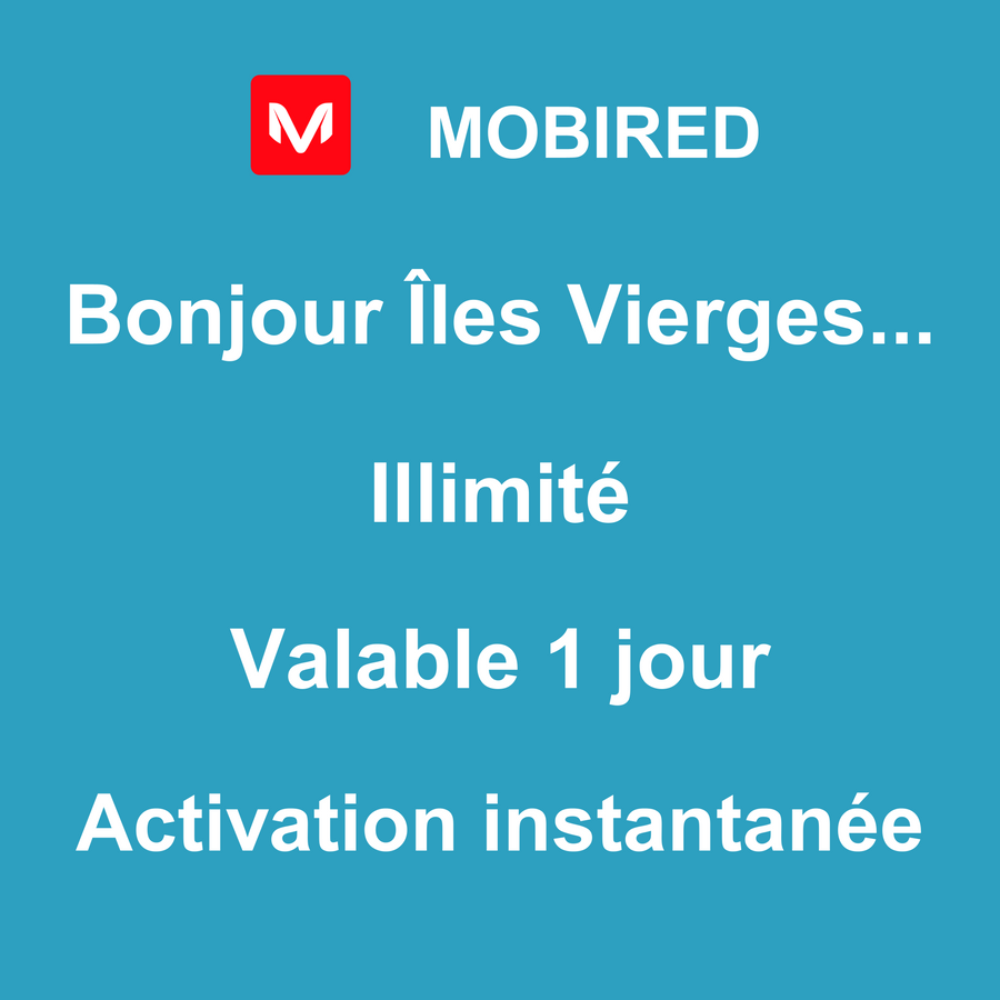 eSIM Îles Vierges britanniques Internet Illimité – 1 jour | Mobired Bonjour Îles Vierges britanniques