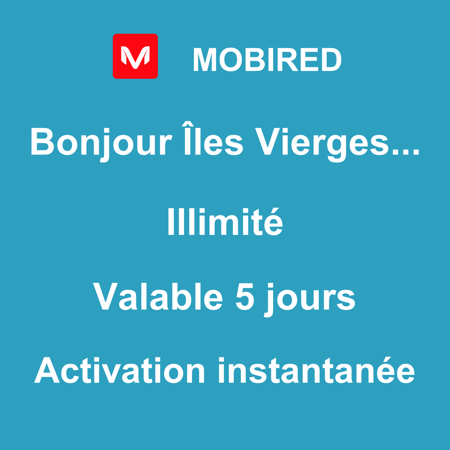 eSIM Îles Vierges britanniques Internet Illimité – 5 jours | Mobired Bonjour Îles Vierges britanniques
