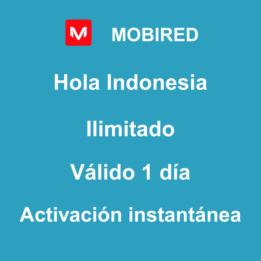 eSIM Indonesia Internet Ilimitado – 1 día | Mobired Hola Indonesia