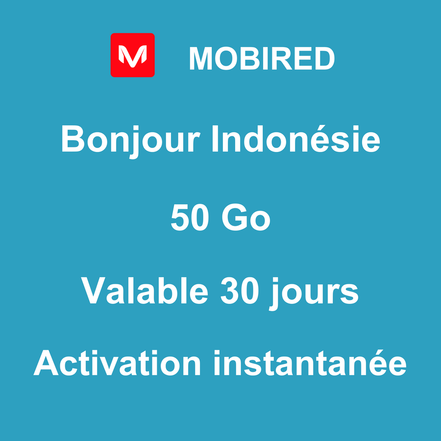 eSIM Indonésie Internet 50 Go – 30 jours | Mobired Bonjour Indonésie