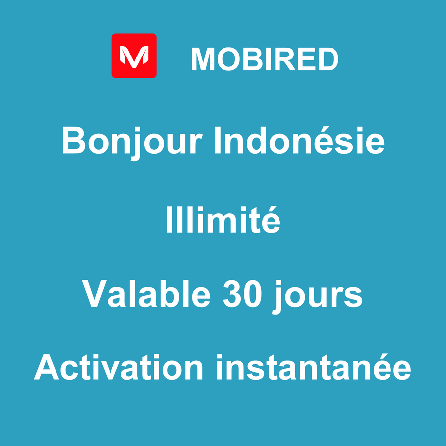 eSIM Indonésie Internet Illimité – 30 jours | Mobired Bonjour Indonésie
