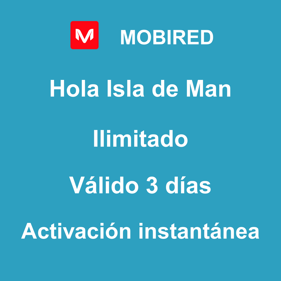 eSIM Isla de Man Internet Ilimitado – 3 días | Mobired Hola Isla de Man