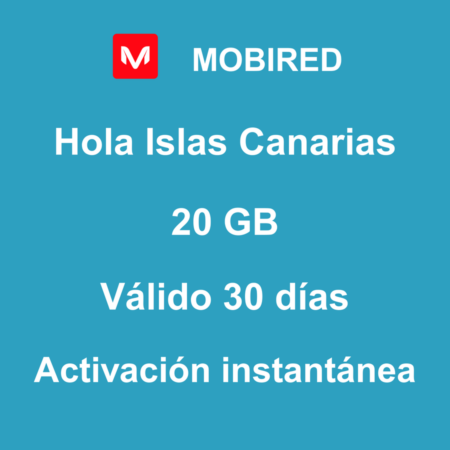 eSIM Islas Canarias Internet 20 GB – 30 días | Mobired Hola Islas Canarias