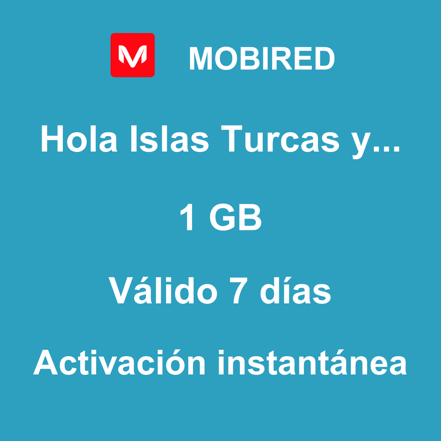 eSIM Islas Turcas y Caicos Internet 1 GB – 7 días | Mobired Hola Islas Turcas y Caicos