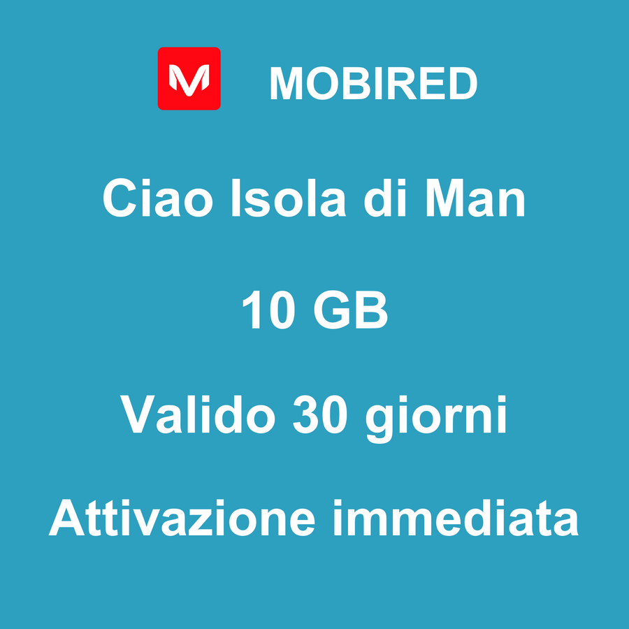 eSIM Isola di Man Internet 10 GB – 30 giorni | Mobired Ciao Isola di Man