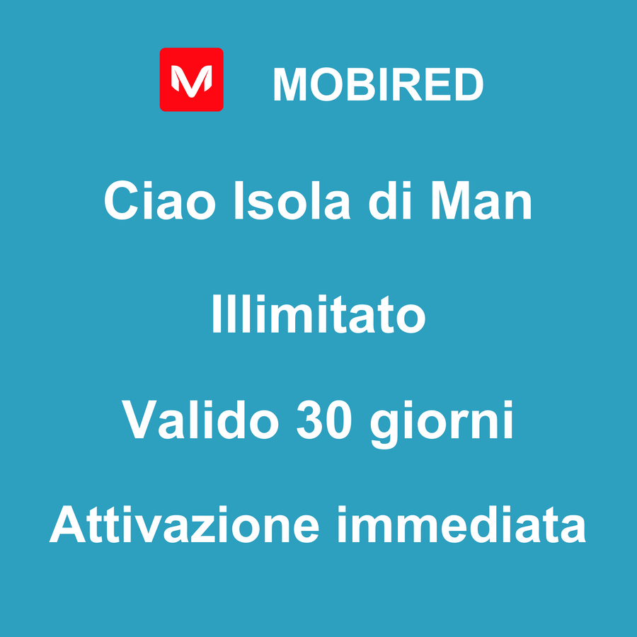 eSIM Isola di Man Internet Illimitato – 30 giorni | Mobired Ciao Isola di Man