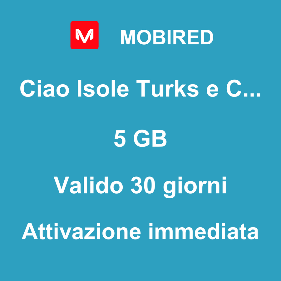 eSIM Isole Turks e Caicos Internet 5 GB – 30 giorni | Mobired Ciao Isole Turks e Caicos