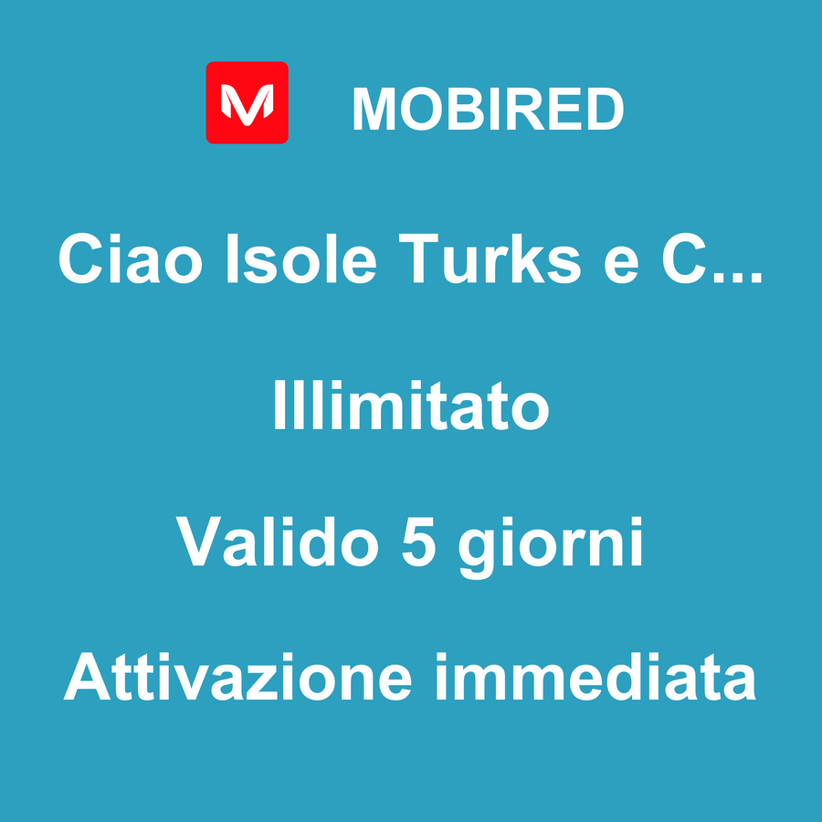 eSIM Isole Turks e Caicos Internet Illimitato – 5 giorni | Mobired Ciao Isole Turks e Caicos