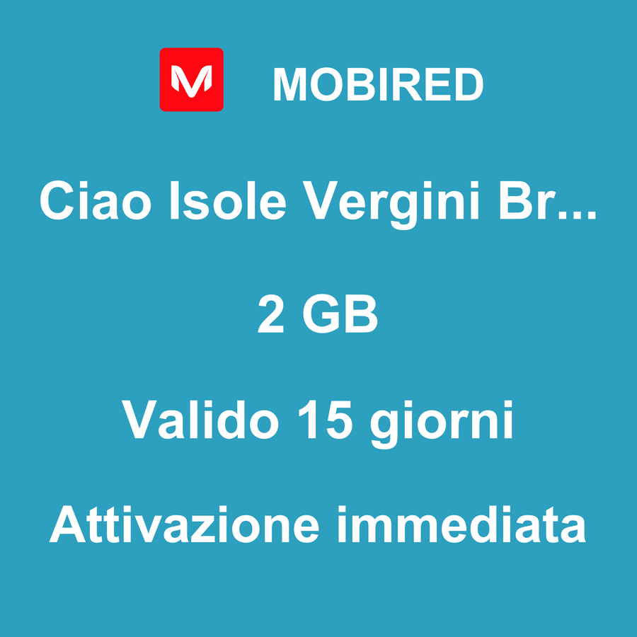 eSIM Isole Vergini Britanniche Internet 2 GB – 15 giorni | Mobired Ciao Isole Vergini Britanniche