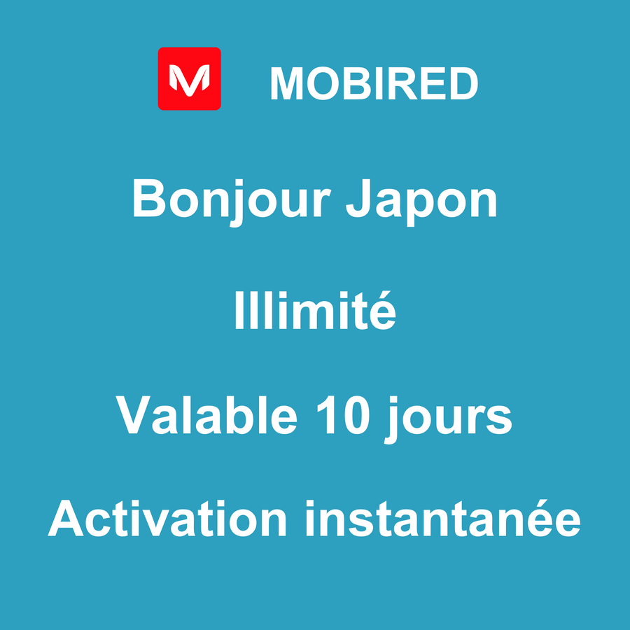 eSIM Japon Internet Illimité – 10 jours | Mobired Bonjour Japon